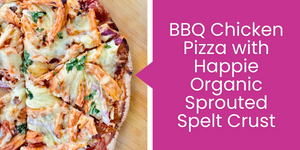 BBQ Chicken Pizza with Happie Organic Sprouted Spelt Crust